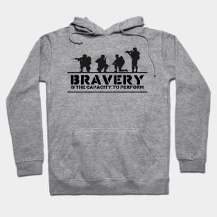 'Bravery Is The Capacity To Perform' Military Shirt Hoodie